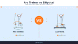 Arc Trainer vs Elliptical: Which Burns More Calories and Builds More Muscle? [2026]