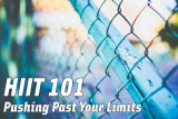 Pushing Past Your Limits: HIIT 101