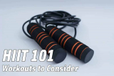 Workouts to Consider | HIIT 101