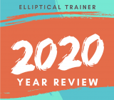2020: The Year in Review | Elliptical trainers